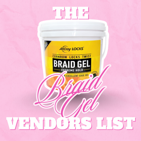 Braid Gel Vendor List